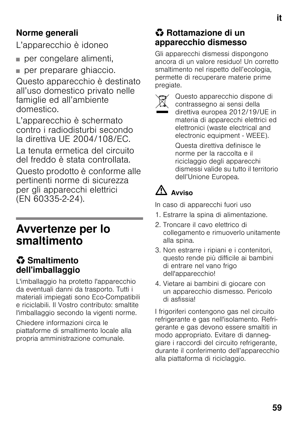 Norme generali, Avvertenze per lo smaltimento, Smaltimento dell'imballaggio | Rottamazione di un apparecchio dismesso | Siemens GS36VVW30 User Manual | Page 59 / 94