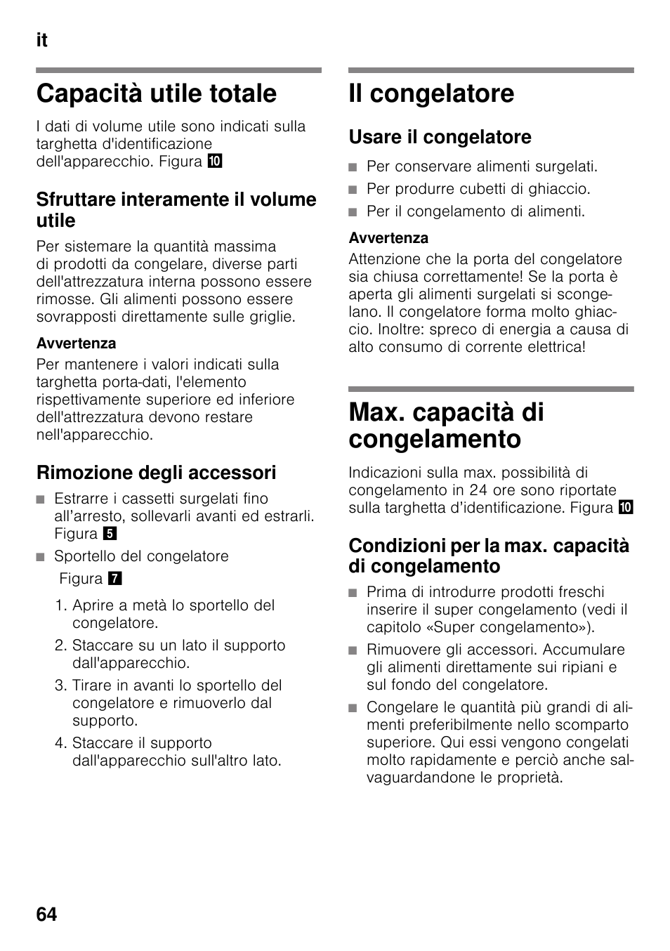 Capacità utile totale, Sfruttare interamente il volume utile, Rimozione degli accessori | Il congelatore, Usare il congelatore, Max. capacità di congelamento, Condizioni per la max. capacità di congelamento, It 64 | Siemens GS36VVW30 User Manual | Page 64 / 94