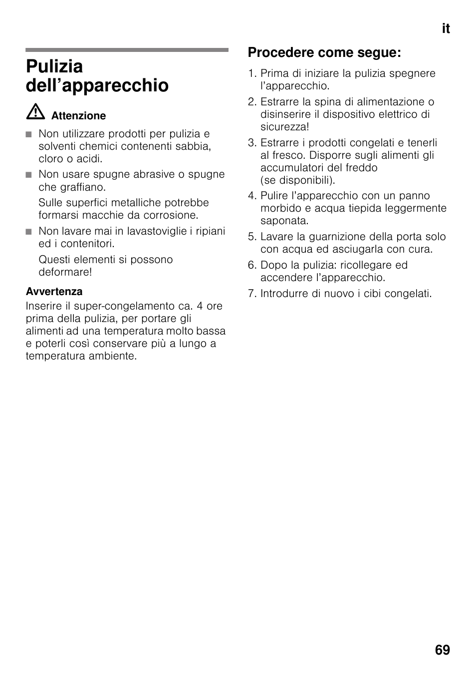 Pulizia dell’apparecchio, Procedere come segue, It 69 | Siemens GS36VVW30 User Manual | Page 69 / 94