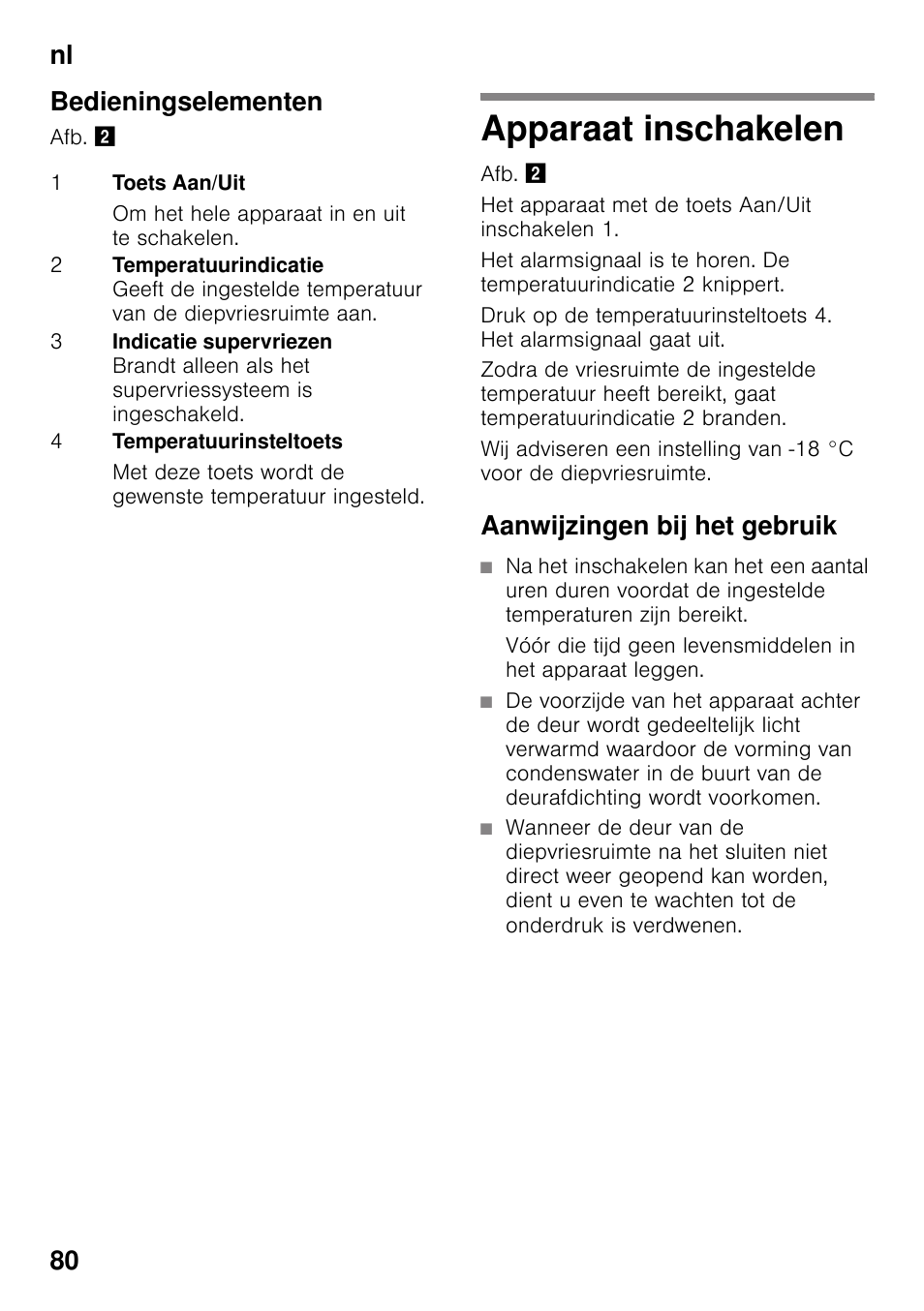 Bedieningselementen, Apparaat inschakelen, Aanwijzingen bij het gebruik | Nl 80 bedieningselementen | Siemens GS36VVW30 User Manual | Page 80 / 94