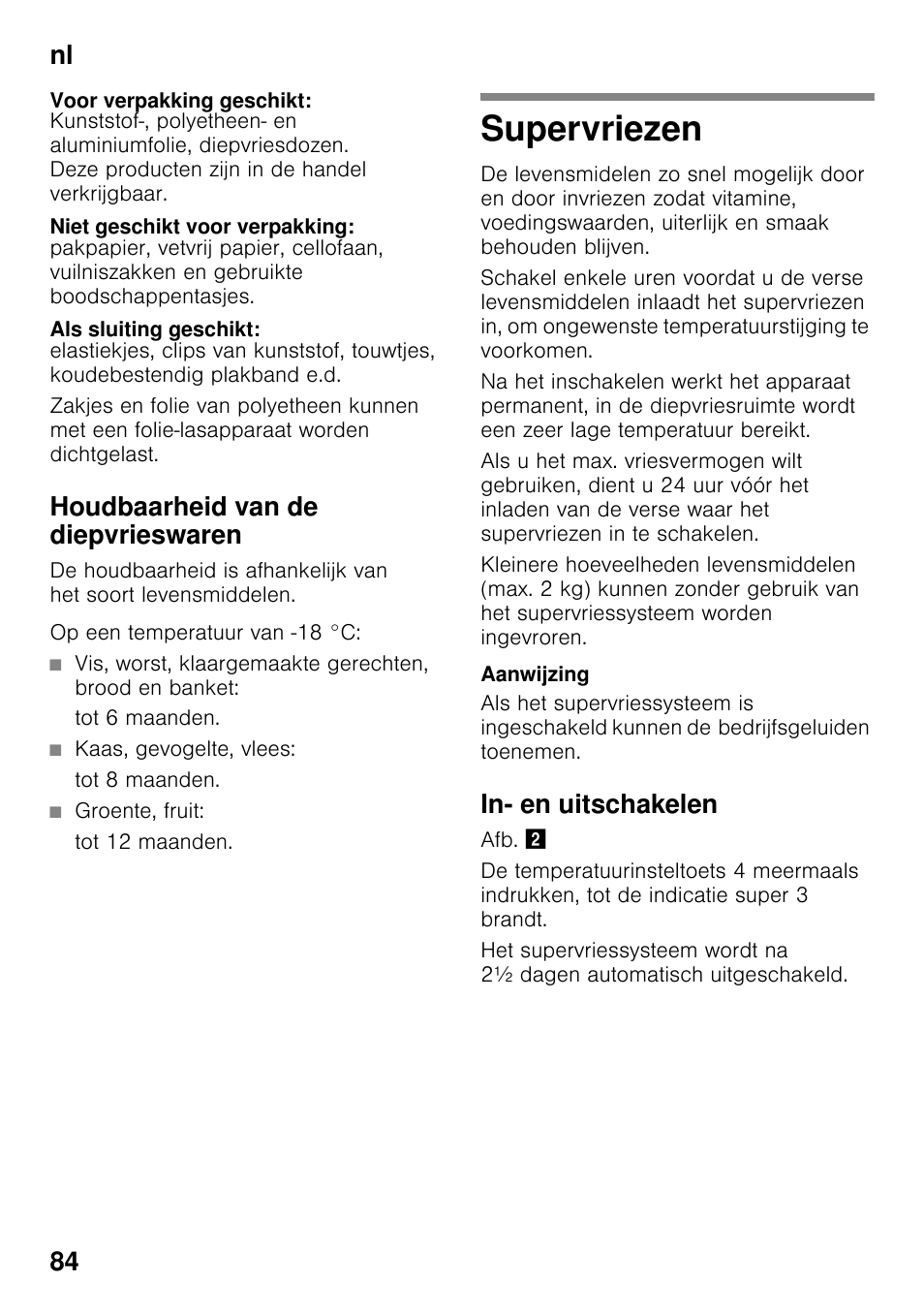 Voor verpakking geschikt, Niet geschikt voor verpakking, Als sluiting geschikt | Houdbaarheid van de diepvrieswaren, Supervriezen, In- en uitschakelen, Nl 84 | Siemens GS36VVW30 User Manual | Page 84 / 94