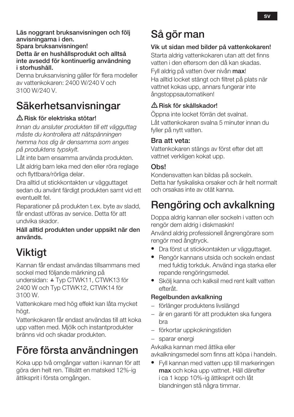 Säkerhetsanvisningar, Viktigt, Före första användningen | Så gör man, Rengöring och avkalkning | Siemens TW60101 User Manual | Page 16 / 46