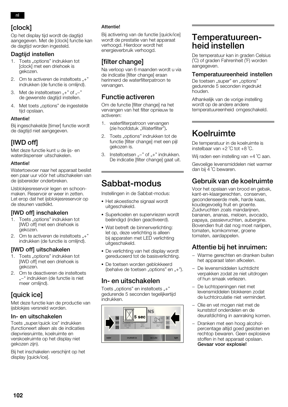 Sabbatćmodus, Temperatuureenć heid instellen, Koelruimte | Clock, Iwd off, Quick ice, Filter change, Functie activeren, Inć en uitschakelen, Gebruik van de koelruimte | Siemens KA63DA71 User Manual | Page 102 / 114