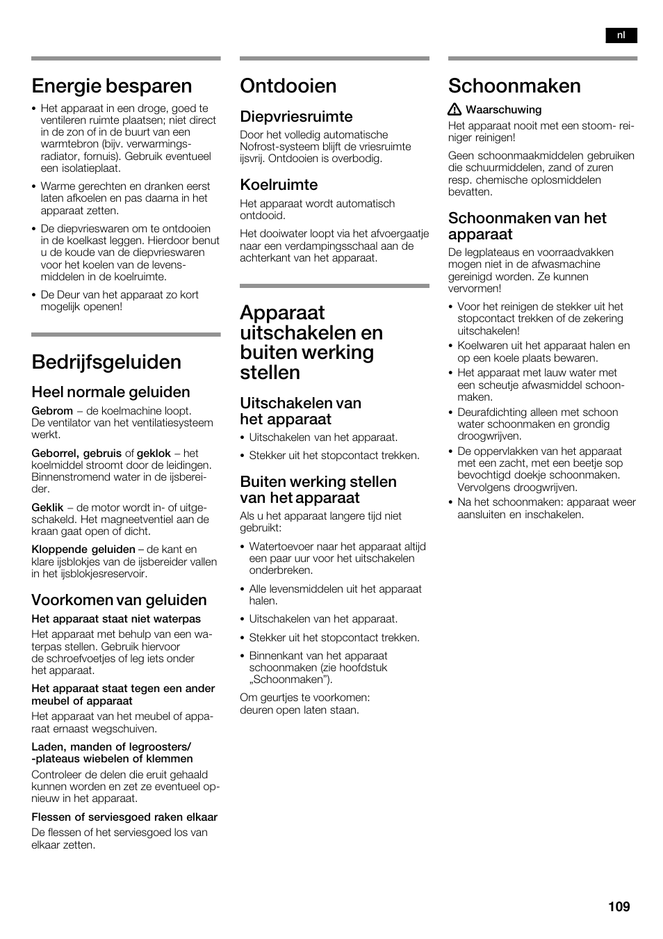 Energie besparen, Bedrijfsgeluiden, Ontdooien | Apparaat uitschakelen en buiten werking stellen, Schoonmaken, Heel normale geluiden, Voorkomen van geluiden, Diepvriesruimte, Koelruimte, Uitschakelen van het apparaat | Siemens KA63DA71 User Manual | Page 109 / 114