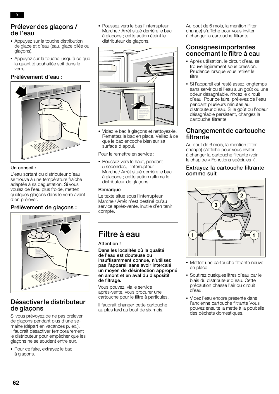 Filtre à eau, Prélever des glaçons / de l'eau, Désactiver le distributeur de glaçons | Consignes importantes concernant le filtre à eau, Changement de cartouche filtrante, Prélèvement d'eau, Prélèvement de glaçons, Extrayez la cartouche filtrante comme suit | Siemens KA63DA71 User Manual | Page 62 / 114