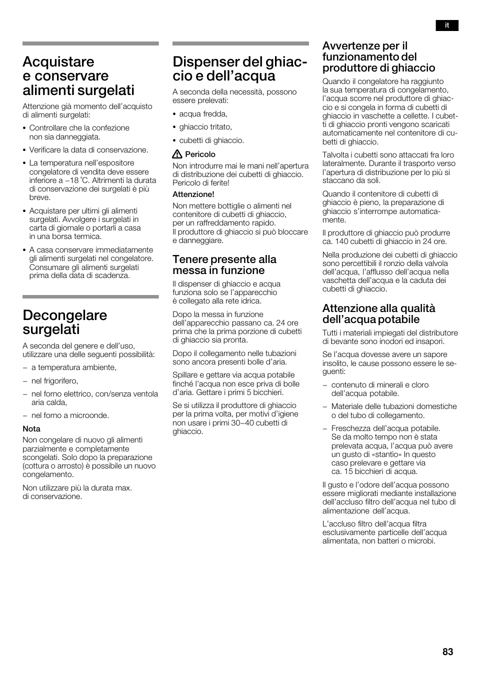 Acquistare e conservare alimenti surgelati, Decongelare surgelati, Dispenser del ghiacć cio e dell'acqua | Tenere presente alla messa in funzione, Attenzione alla qualità dell'acqua potabile | Siemens KA63DA71 User Manual | Page 83 / 114