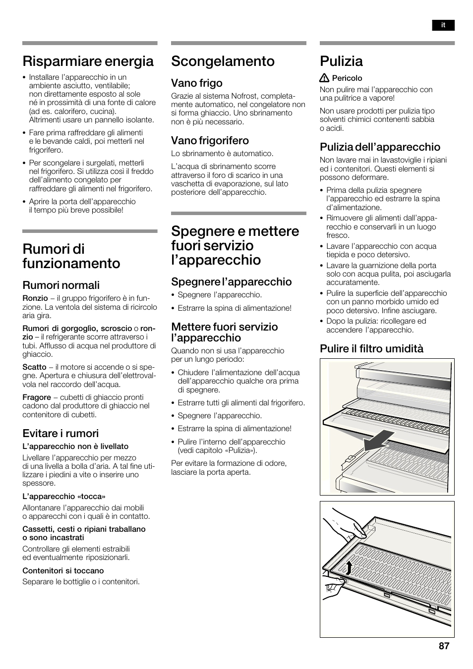 Risparmiare energia, Rumori di funzionamento, Scongelamento | Spegnere e mettere fuori servizio l'apparecchio, Pulizia, Rumori normali, Evitare i rumori, Vano frigo, Vano frigorifero, Spegnere l'apparecchio | Siemens KA63DA71 User Manual | Page 87 / 114