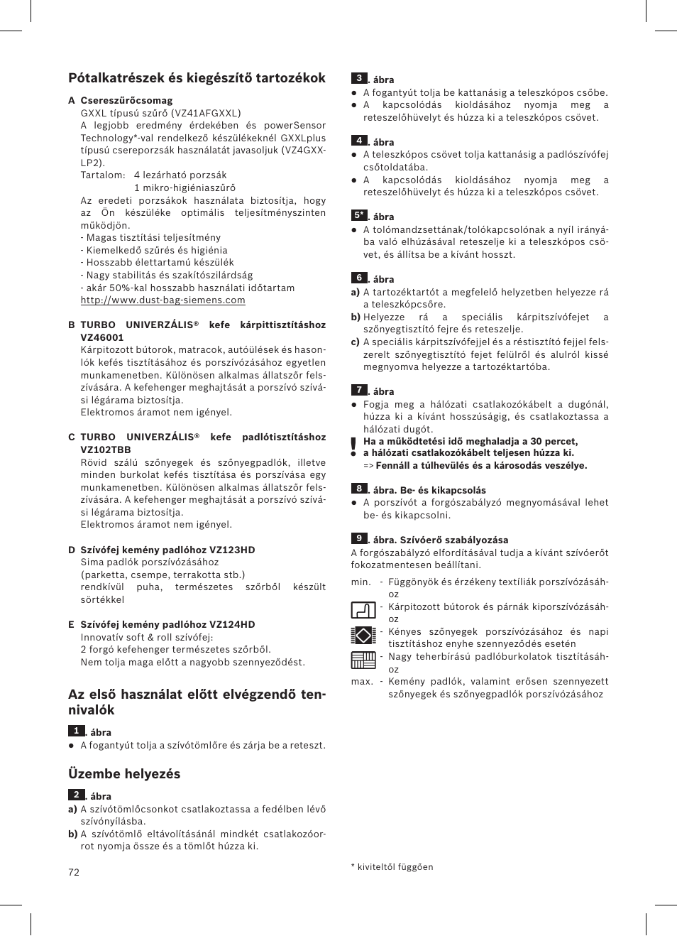 Pótalkatrészek és kiegészítő tartozékok, Az első használat előtt elvégzendő ten- nivalók, Üzembe helyezés | Siemens VSQ8SEN72A User Manual | Page 73 / 103