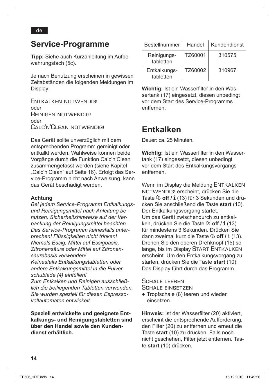 Service-programme, Entkalken, Entkalken notwendig | Reinigen notwendig, Calc‘n‘clean notwendig, Start entkalken, Schale leeren schale einsetzen | Siemens TE506501DE User Manual | Page 18 / 84