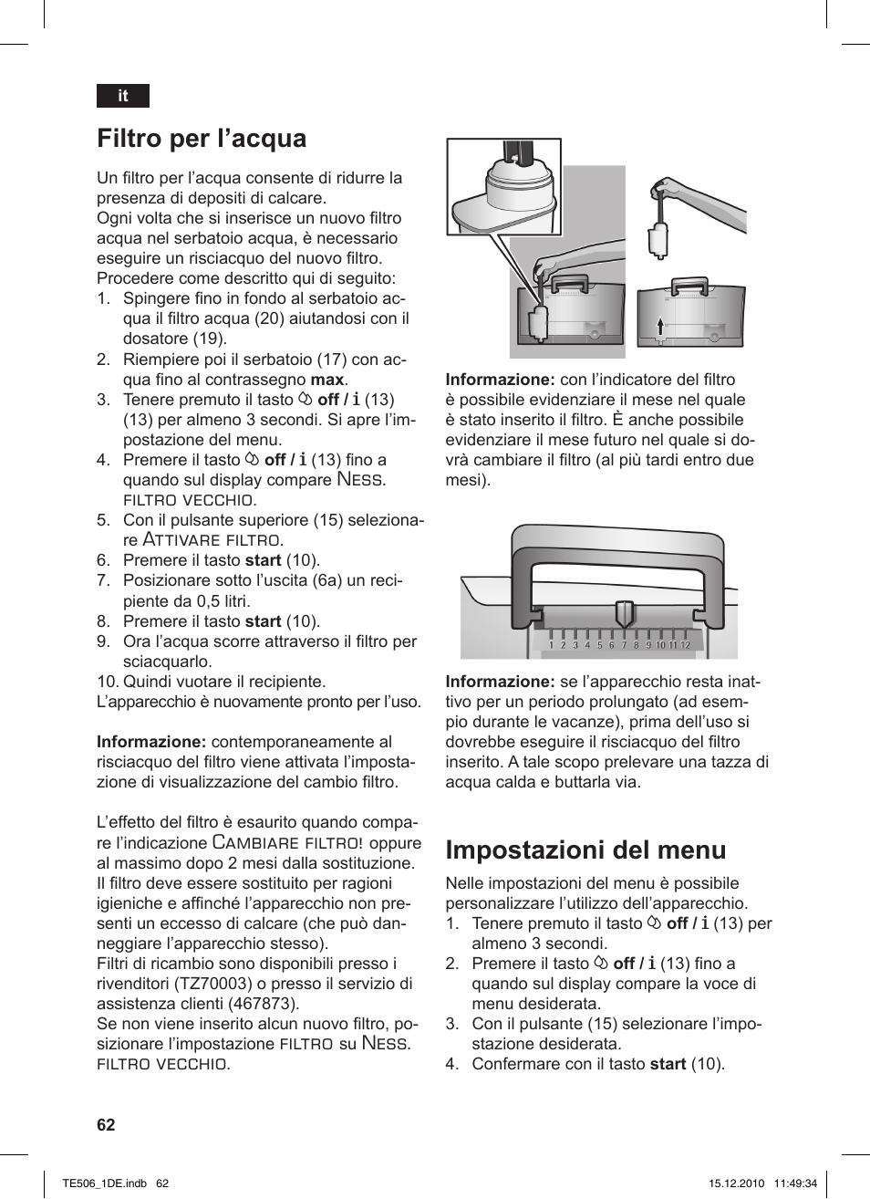 Filtro per l’acqua, Impostazioni del menu, Ness. filtro vecchio | Attivare filtro, Cambiare filtro, Filtro | Siemens TE506501DE User Manual | Page 66 / 84