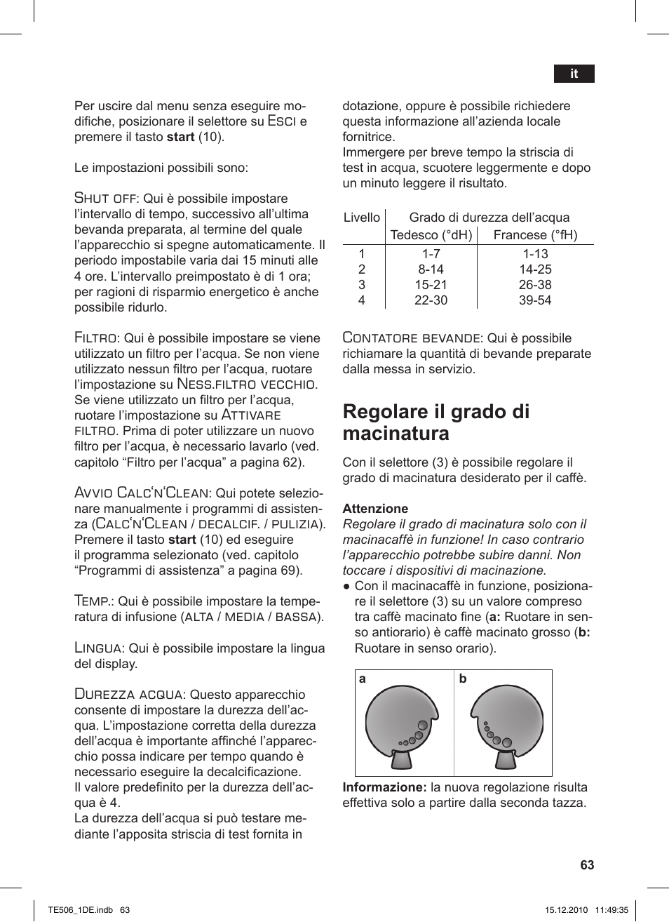 Regolare il grado di macinatura, Esci, Shut off | Filtro, Ness.filtro vecchio, Attivare filtro, Avvio calc‘n‘clean, Calc‘n‘clean, Decalcif, Pulizia | Siemens TE506501DE User Manual | Page 67 / 84