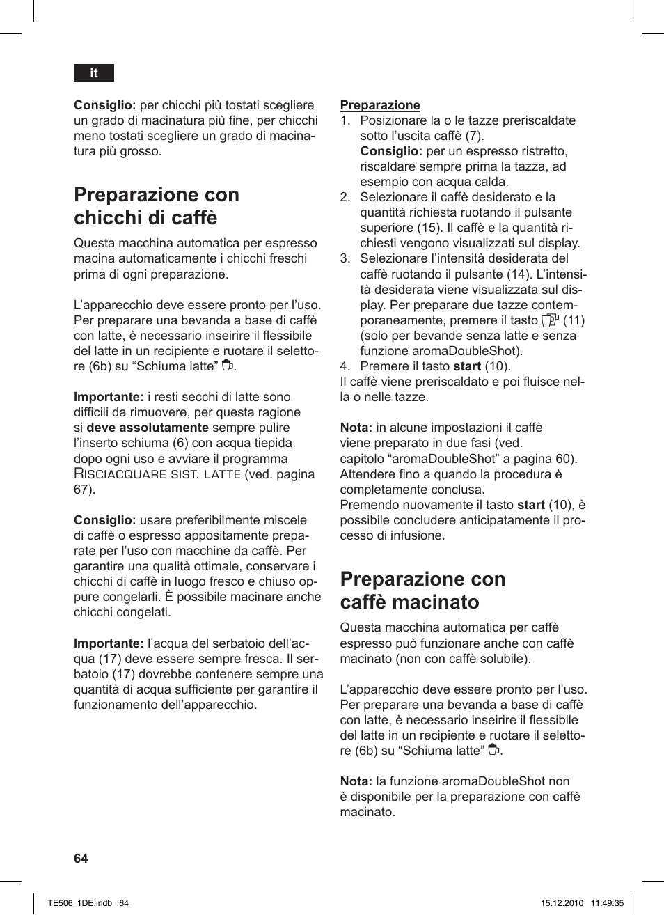 Preparazione con chicchi di caffè, Preparazione con caffè macinato, Risciacquare sist. latte | Siemens TE506501DE User Manual | Page 68 / 84