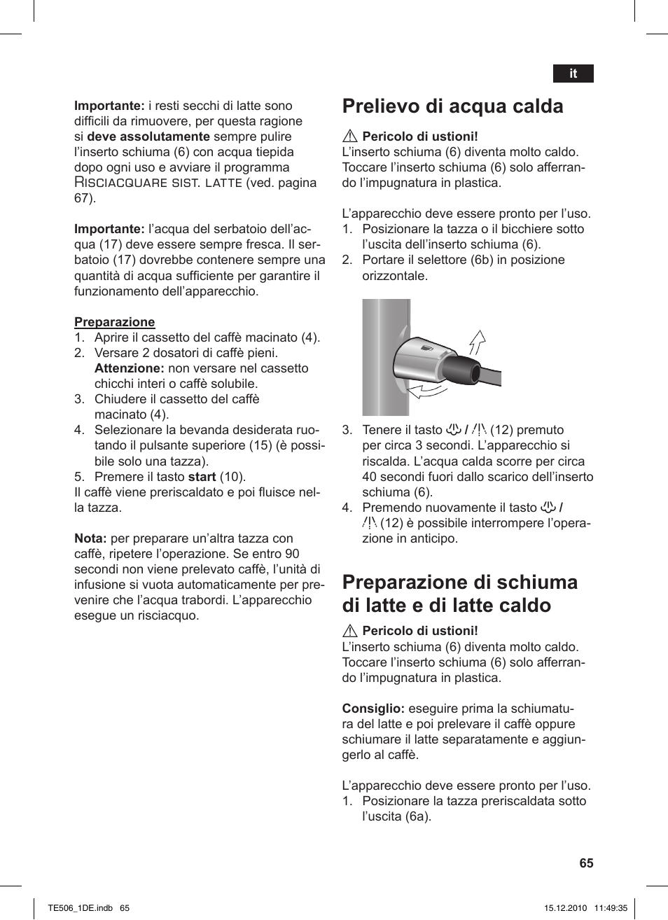 Prelievo di acqua calda, Preparazione di schiuma di latte e di latte caldo, Risciacquare sist. latte | Siemens TE506501DE User Manual | Page 69 / 84