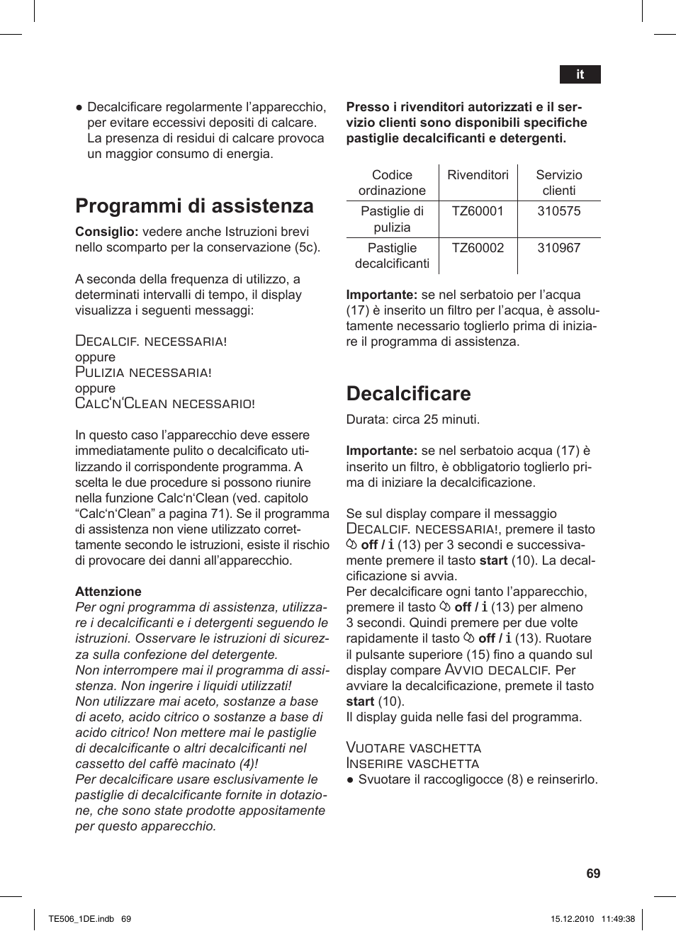 Programmi di assistenza, Decalcificare, Decalcif. necessaria | Pulizia necessaria, Calc‘n‘clean necessario, Avvio decalcif, Vuotare vaschetta inserire vaschetta | Siemens TE506501DE User Manual | Page 73 / 84