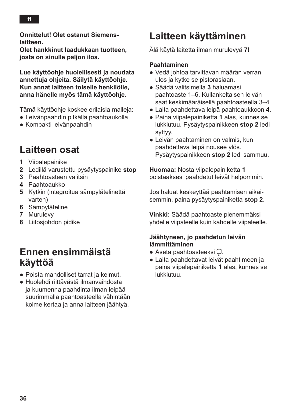 Laitteen osat, Ennen ensimmäistä käyttöä, Laitteen käyttäminen | Siemens TT3A0103 User Manual | Page 39 / 87
