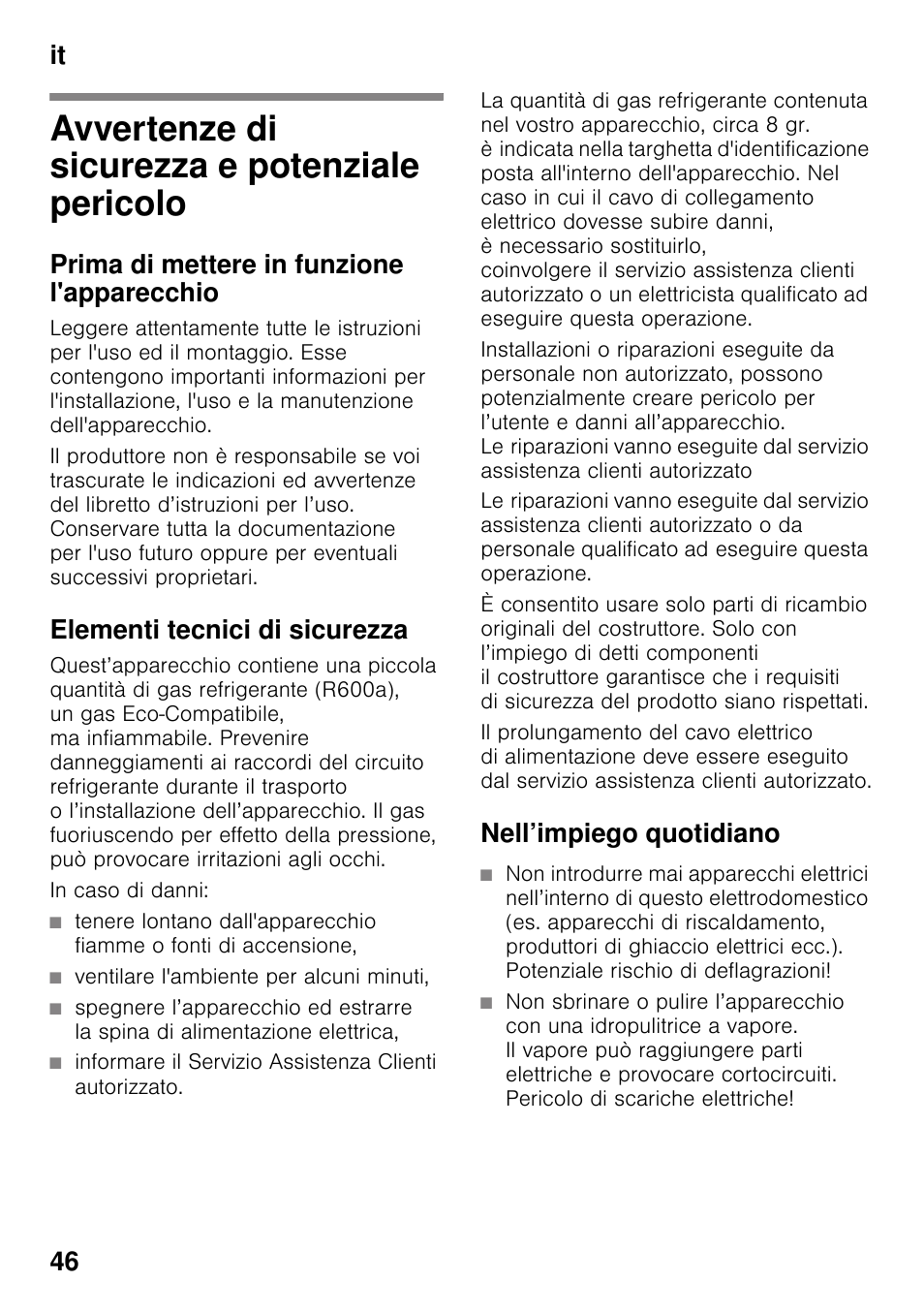 It indiceit istruzioni per i´uso, Avvertenze di sicurezza e potenziale pericolo, Prima di mettere in funzione l'apparecchio | Elementi tecnici di sicurezza, In caso di danni, Ventilare l'ambiente per alcuni minuti, Nell’impiego quotidiano, Istruzioni per i´uso, Potenziale pericolo, It 46 | Siemens KI25RP60 User Manual | Page 46 / 77