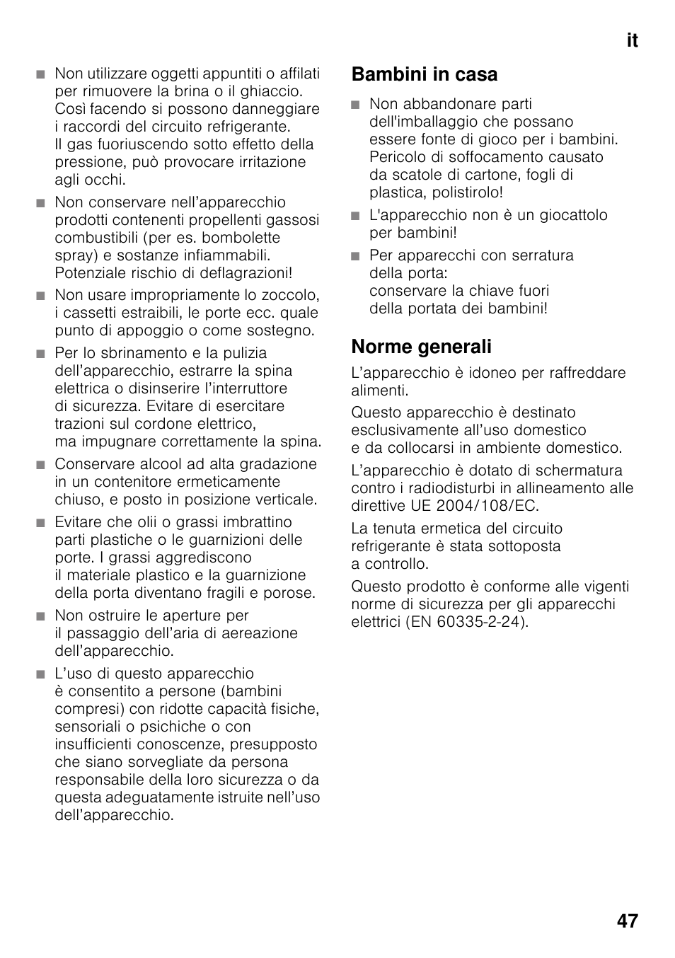 Bambini in casa, L'apparecchio non è un giocattolo per bambini, Norme generali | It 47 | Siemens KI25RP60 User Manual | Page 47 / 77