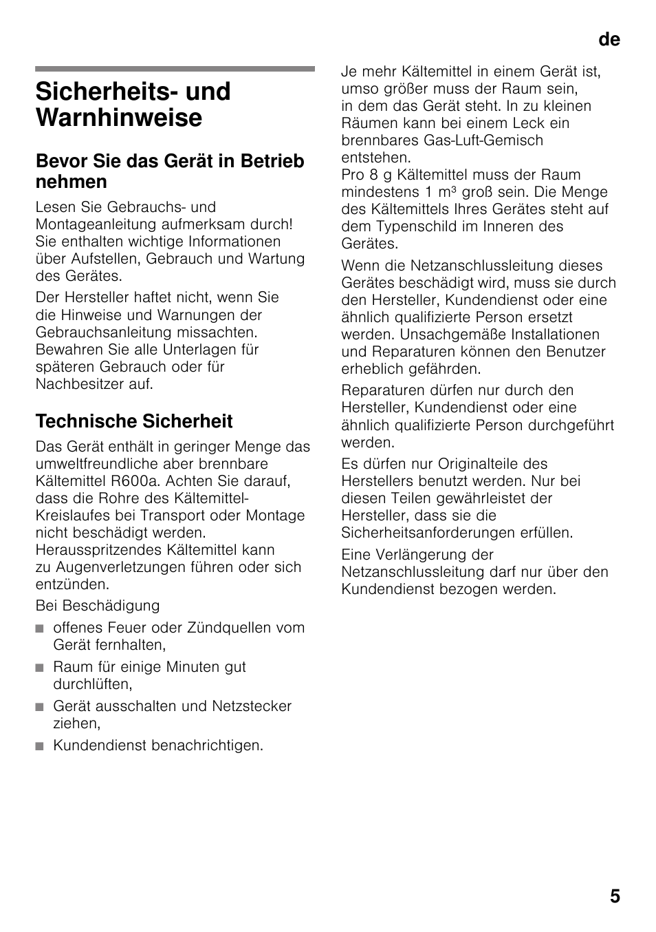 De inhaltsverzeichnisde gebrauchsanleitung, Sicherheits- und warnhinweise, Bevor sie das gerät in betrieb nehmen | Technische sicherheit, Bei beschädigung, Raum für einige minuten gut durchlüften, Gerät ausschalten und netzstecker ziehen, Kundendienst benachrichtigen, Gebrauchsanleitung, De 5 | Siemens KI25RP60 User Manual | Page 5 / 77