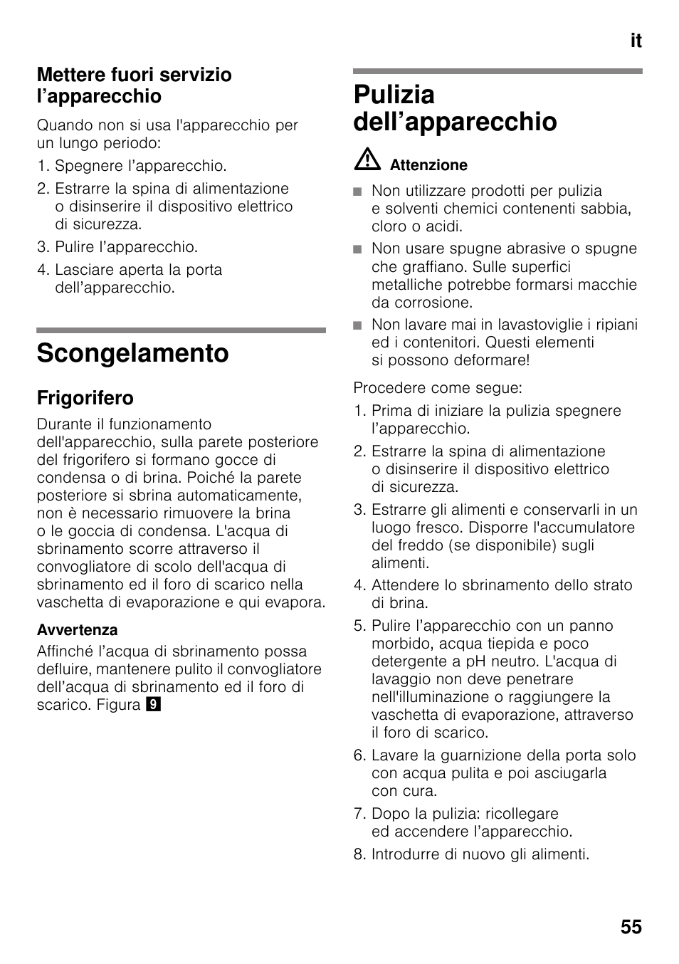 Mettere fuori servizio l’apparecchio, Scongelamento, Frigorifero | Pulizia dell’apparecchio, M attenzione, Scongelamento pulizia dell’apparecchio, It 55 mettere fuori servizio l’apparecchio | Siemens KI25RP60 User Manual | Page 55 / 77