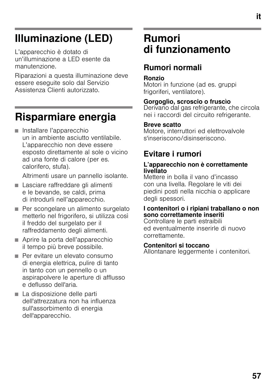 Illuminazione (led), Risparmiare energia, Altrimenti usare un pannello isolante | Rumori di funzionamento, Rumori normali, Ronzio, Gorgoglìo, scroscio o fruscìo, Breve scatto, Evitare i rumori, L’apparecchio non è correttamente livellato | Siemens KI25RP60 User Manual | Page 57 / 77