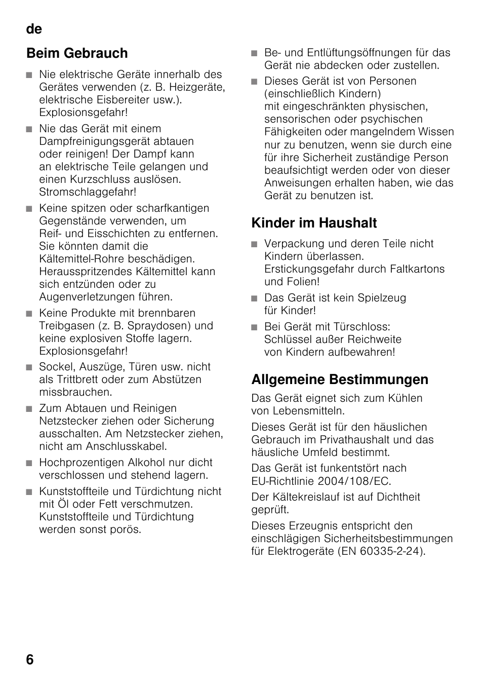 Beim gebrauch, Kinder im haushalt, Das gerät ist kein spielzeug für kinder | Allgemeine bestimmungen, De 6 beim gebrauch | Siemens KI25RP60 User Manual | Page 6 / 77