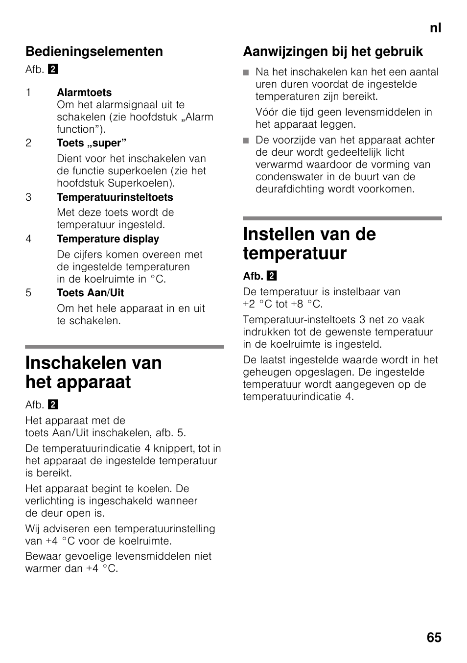 Bedieningselementen, Inschakelen van het apparaat, Aanwijzingen bij het gebruik | Instellen van de temperatuur, Nl 65 bedieningselementen | Siemens KI25RP60 User Manual | Page 65 / 77