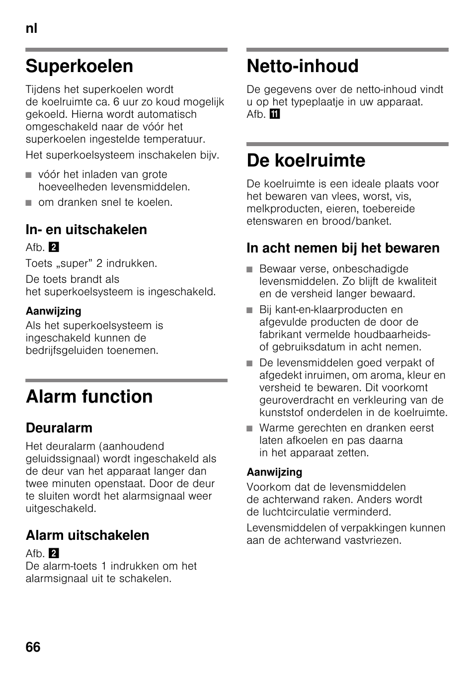 Superkoelen, Om dranken snel te koelen, In- en uitschakelen | Alarm function, Deuralarm, Alarm uitschakelen, Netto-inhoud, De koelruimte, In acht nemen bij het bewaren, Superkoelen alarm function | Siemens KI25RP60 User Manual | Page 66 / 77