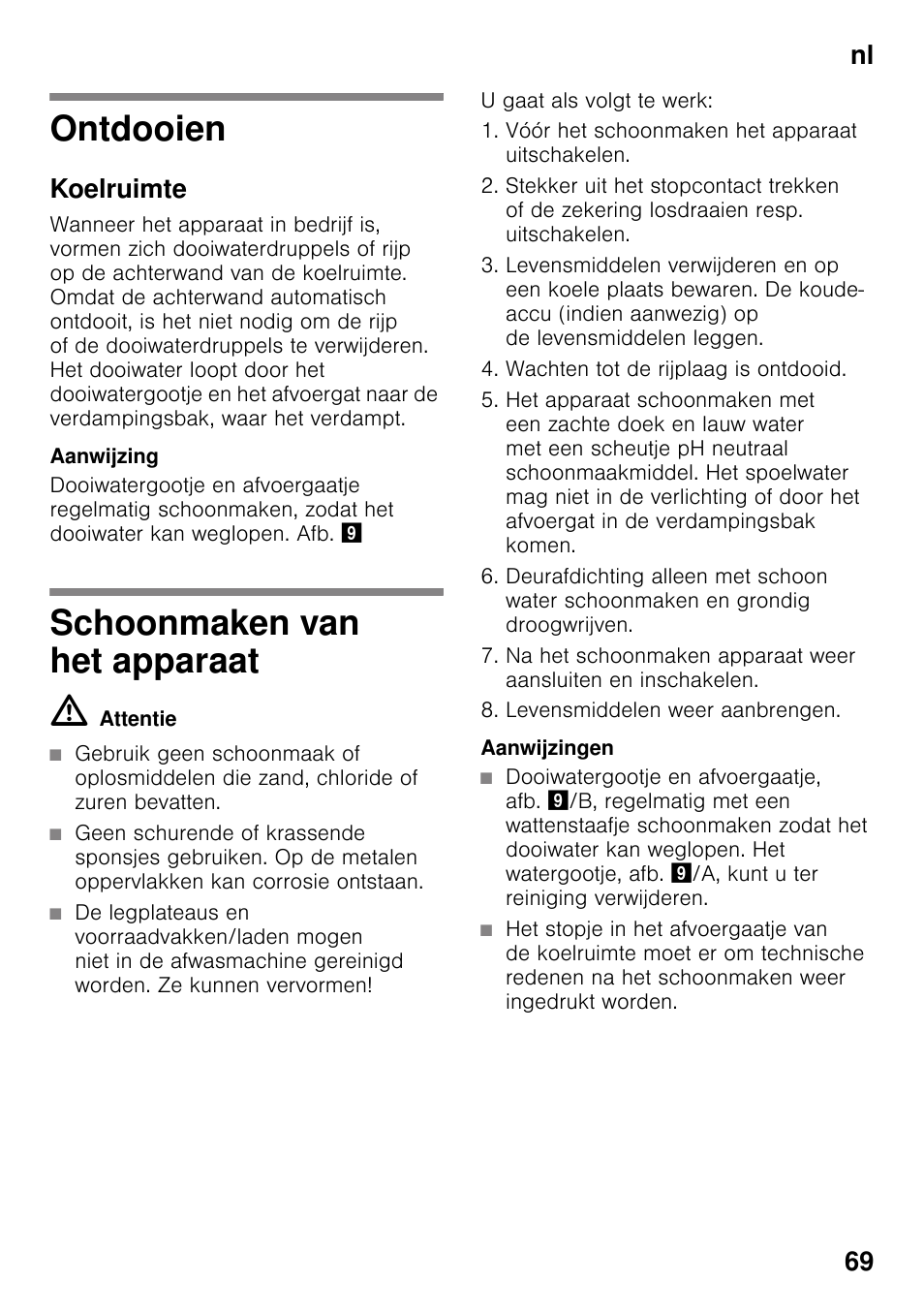 Ontdooien, Koelruimte, Schoonmaken van het apparaat | M attentie, Aanwijzingen, Ontdooien schoonmaken van het apparaat, Nl 69 | Siemens KI25RP60 User Manual | Page 69 / 77