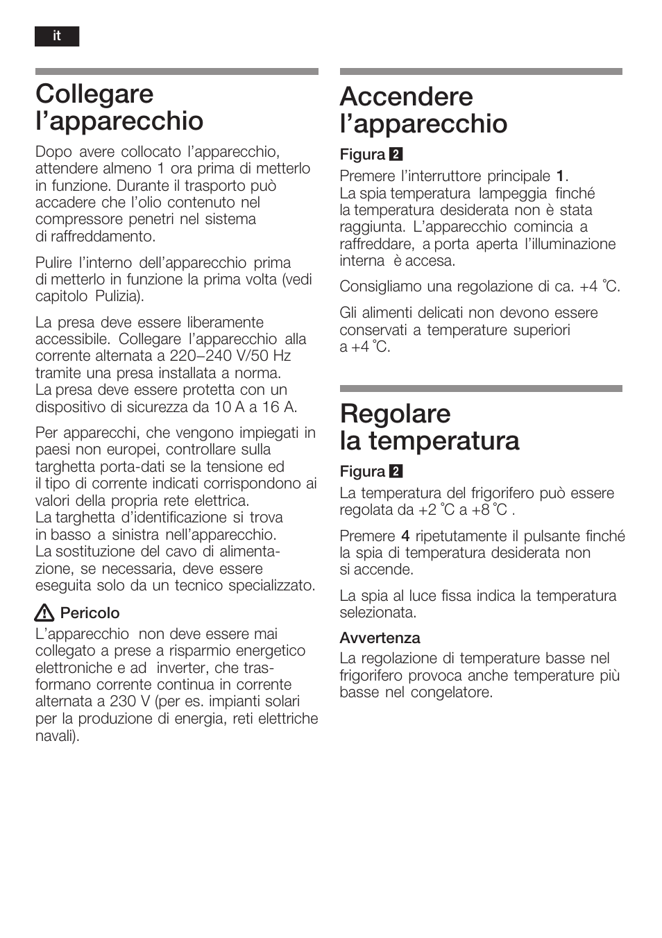 Collegare l'apparecchio, Accendere l'apparecchio, Regolare la temperatura | Siemens KF18LA60 User Manual | Page 62 / 95