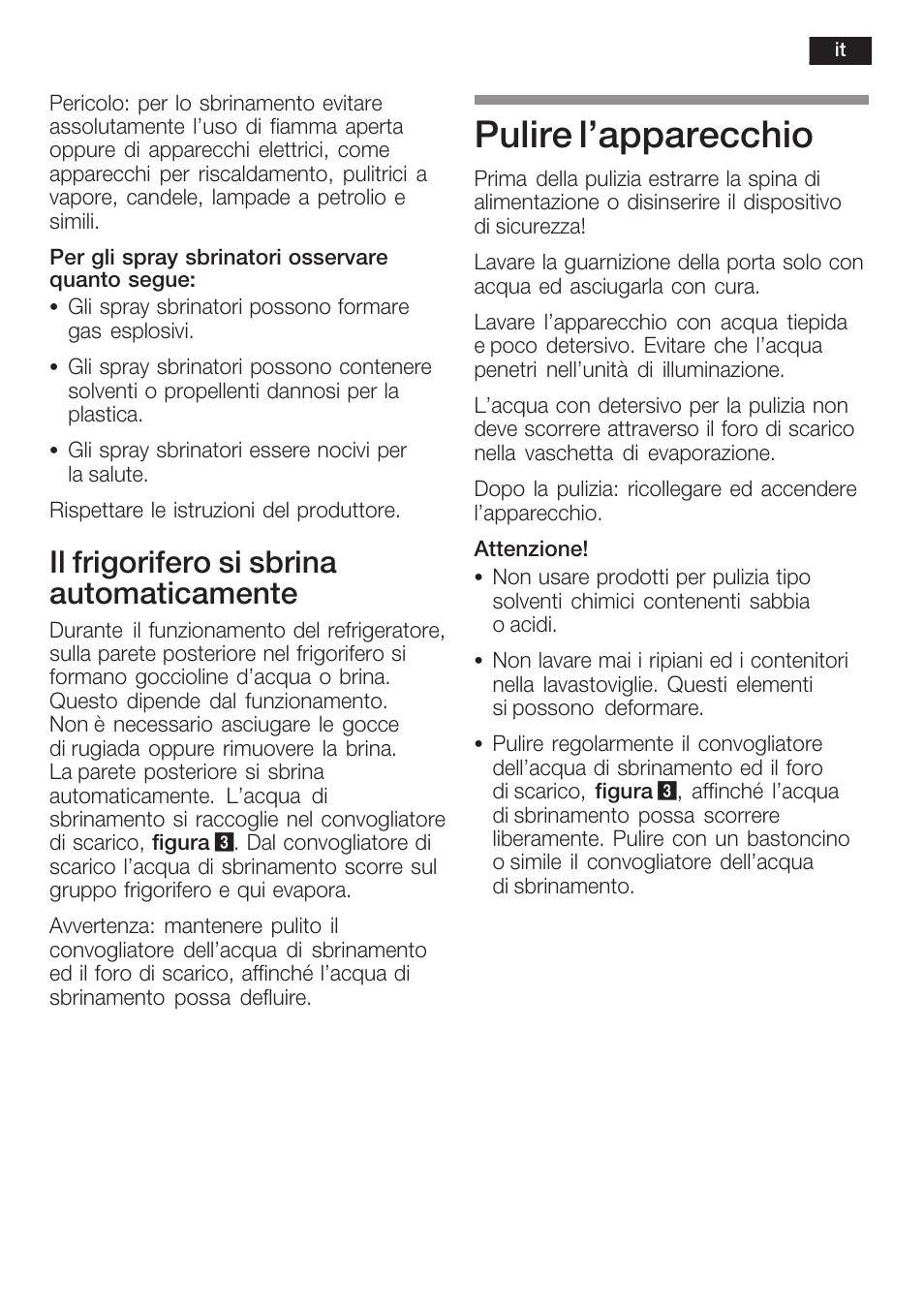 Pulire l'apparecchio, Il frigorifero si sbrina automaticamente | Siemens KF18LA60 User Manual | Page 69 / 95