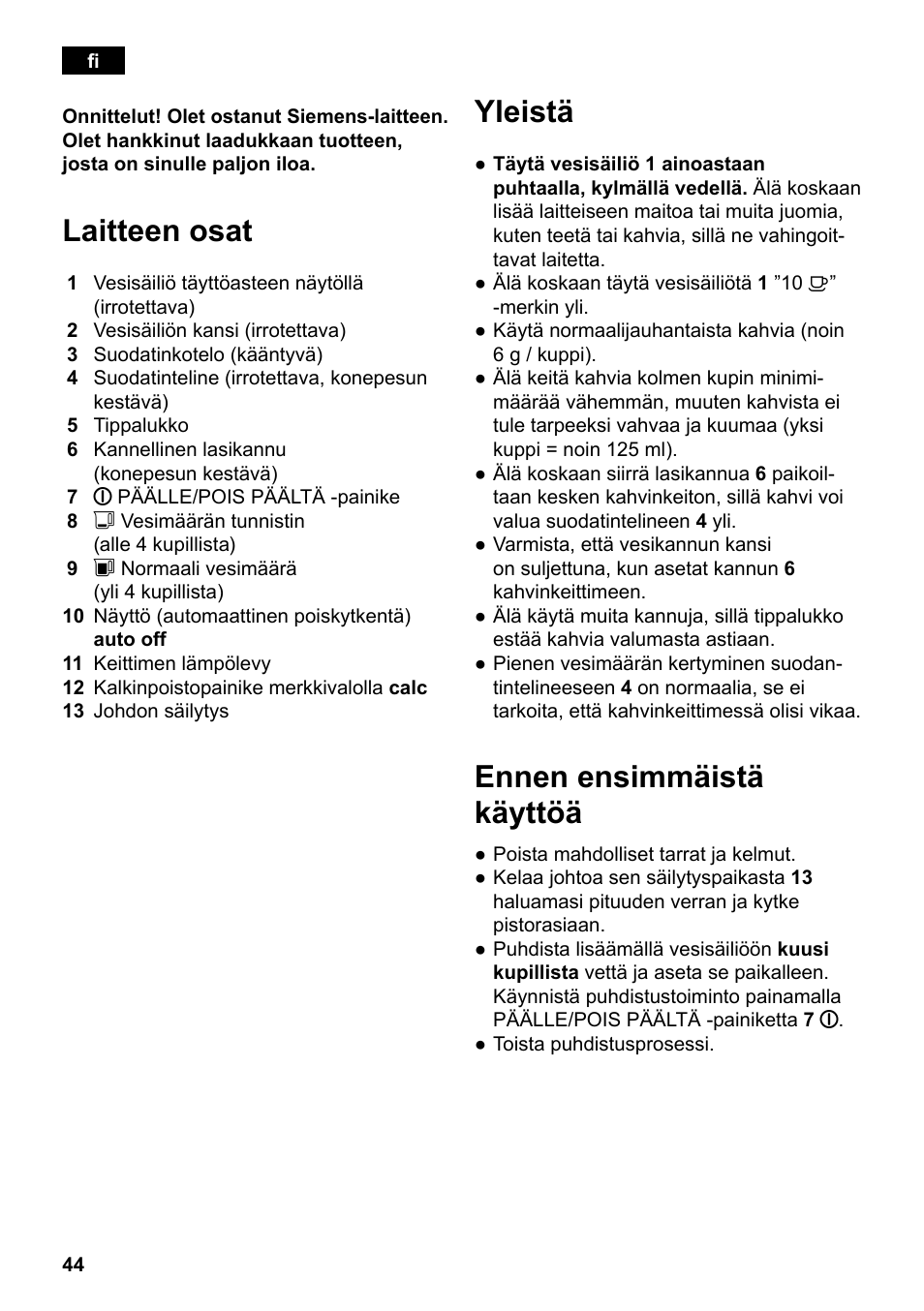 Laitteen osat, Yleistä, Ennen ensimmäistä käyttöä | Siemens TC80104 User Manual | Page 46 / 106