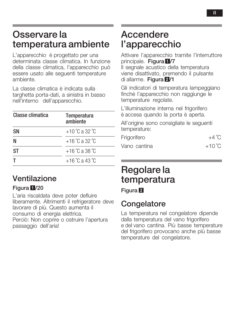 Osservare la temperatura ambiente, Accendere l'apparecchio, Regolare la temperatura | Ventilazione, Congelatore | Siemens KI38CP65 User Manual | Page 65 / 103