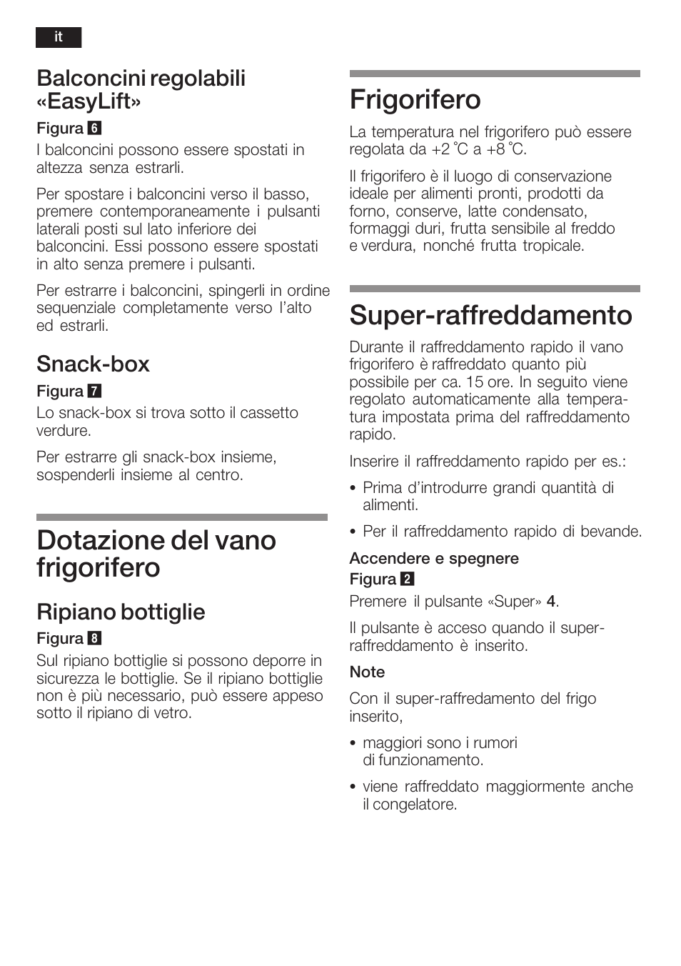 Dotazione del vano frigorifero, Frigorifero, Superćraffreddamento | Balconcini regolabili «easylift, Snackćbox, Ripiano bottiglie | Siemens KI38CP65 User Manual | Page 68 / 103