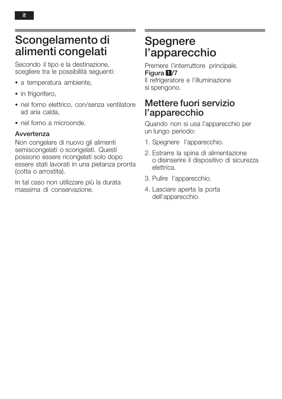 Scongelamento di alimenti congelati, Spegnere l'apparecchio, Mettere fuori servizio l'apparecchio | Siemens KI38CP65 User Manual | Page 72 / 103