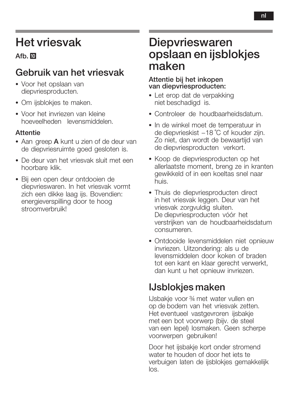 Het vriesvak, Diepvrieswaren opslaan en ijsblokjes maken, Gebruik van het vriesvak | Ijsblokjes maken | Siemens KI38CP65 User Manual | Page 89 / 103