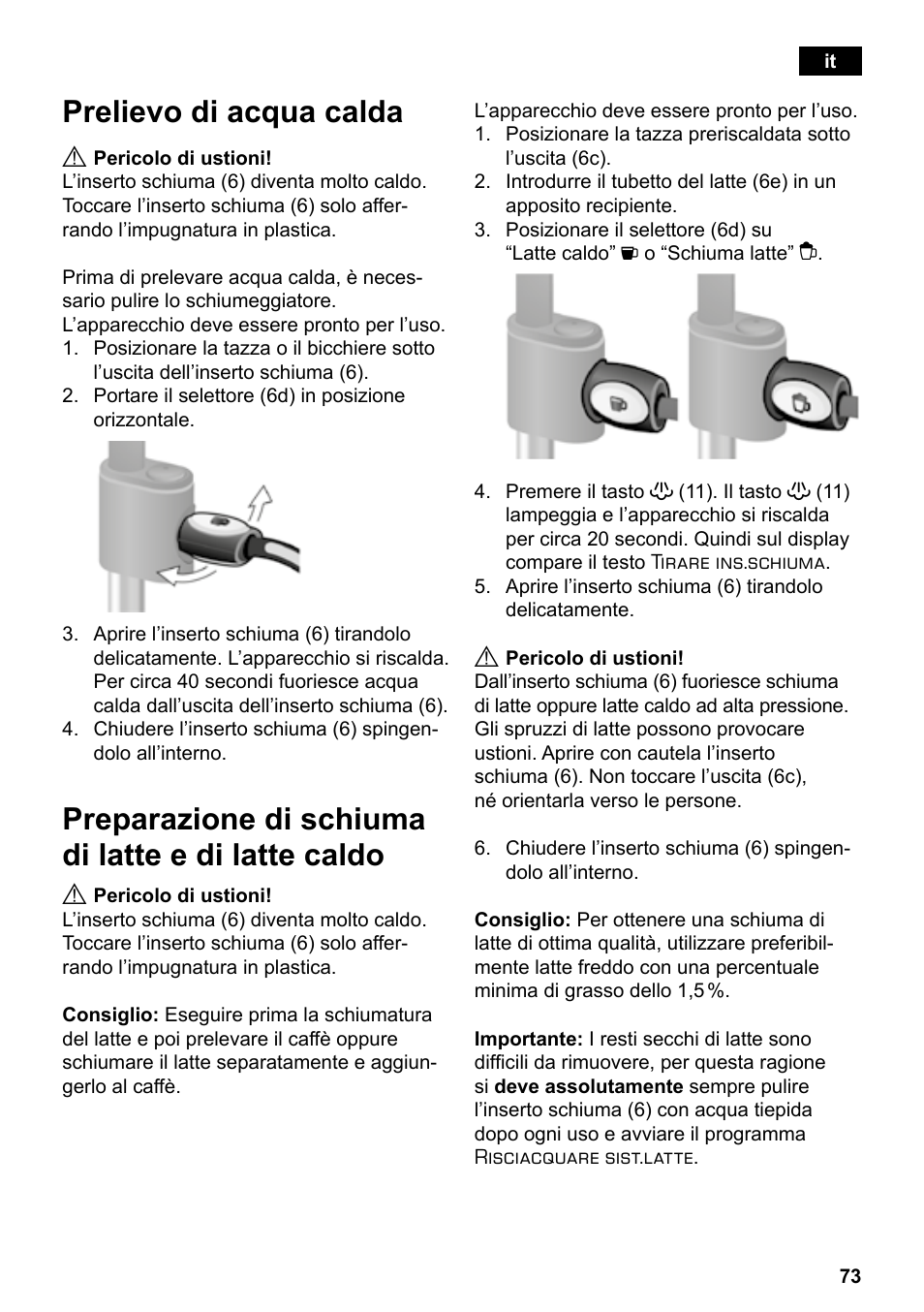 Prelievo di acqua calda, Preparazione di schiuma di latte e di latte caldo | Siemens TE503521DE User Manual | Page 77 / 94