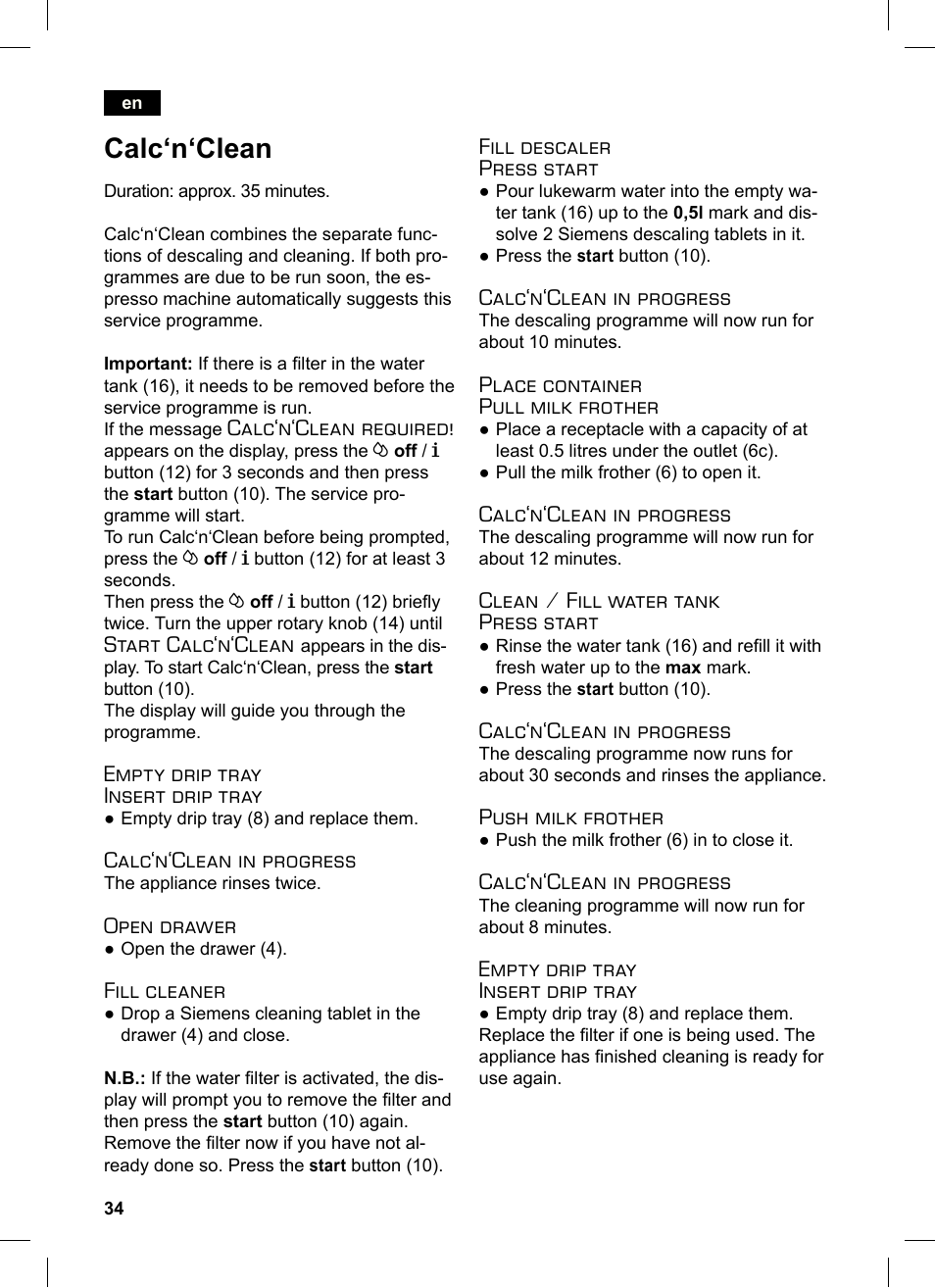 Calc‘n‘clean, Calc‘n‘clean required, Start calc‘n‘clean | Empty drip tray insert drip tray, Calc‘n‘clean in progress, Open drawer, Fill cleaner, Fill descaler press start, Place container pull milk frother, Clean / fill water tank press start | Siemens TE503521DE User Manual | Page 38 / 84