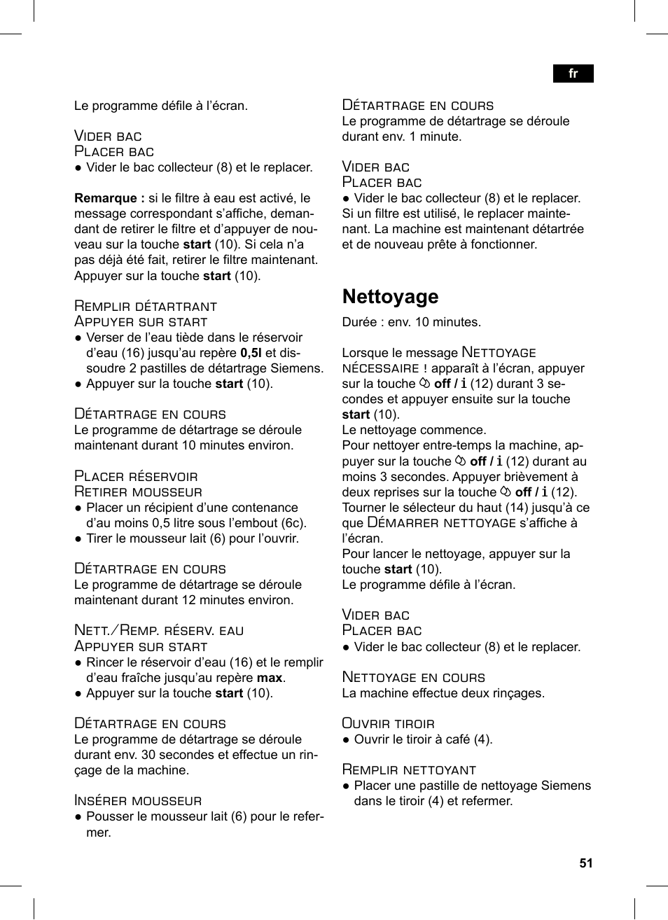 Nettoyage, Vider bac placer bac, Remplir détartrant appuyer sur start | Détartrage en cours, Placer réservoir retirer mousseur, Nett./remp. réserv. eau appuyer sur start, Insérer mousseur, Nettoyage nécessaire, Démarrer nettoyage, Nettoyage en cours | Siemens TE503521DE User Manual | Page 55 / 84
