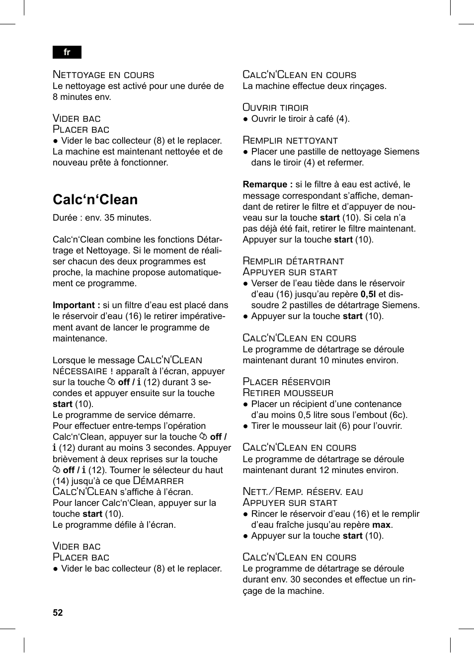 Calc‘n‘clean, Nettoyage en cours, Vider bac placer bac | Calc‘n‘clean nécessaire, Démarrer calc‘n‘clean, Calc‘n‘clean en cours, Ouvrir tiroir, Remplir nettoyant, Remplir détartrant appuyer sur start, Placer réservoir retirer mousseur | Siemens TE503521DE User Manual | Page 56 / 84