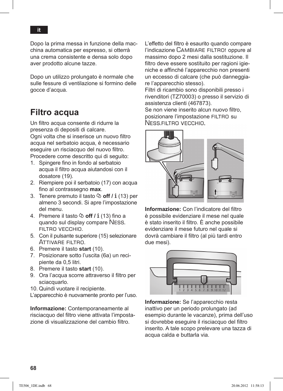 Filtro acqua, Ness. filtro vecchio, Attivare filtro | Cambiare filtro, Filtro, Ness.filtro vecchio | Siemens TE509501DE User Manual | Page 68 / 88