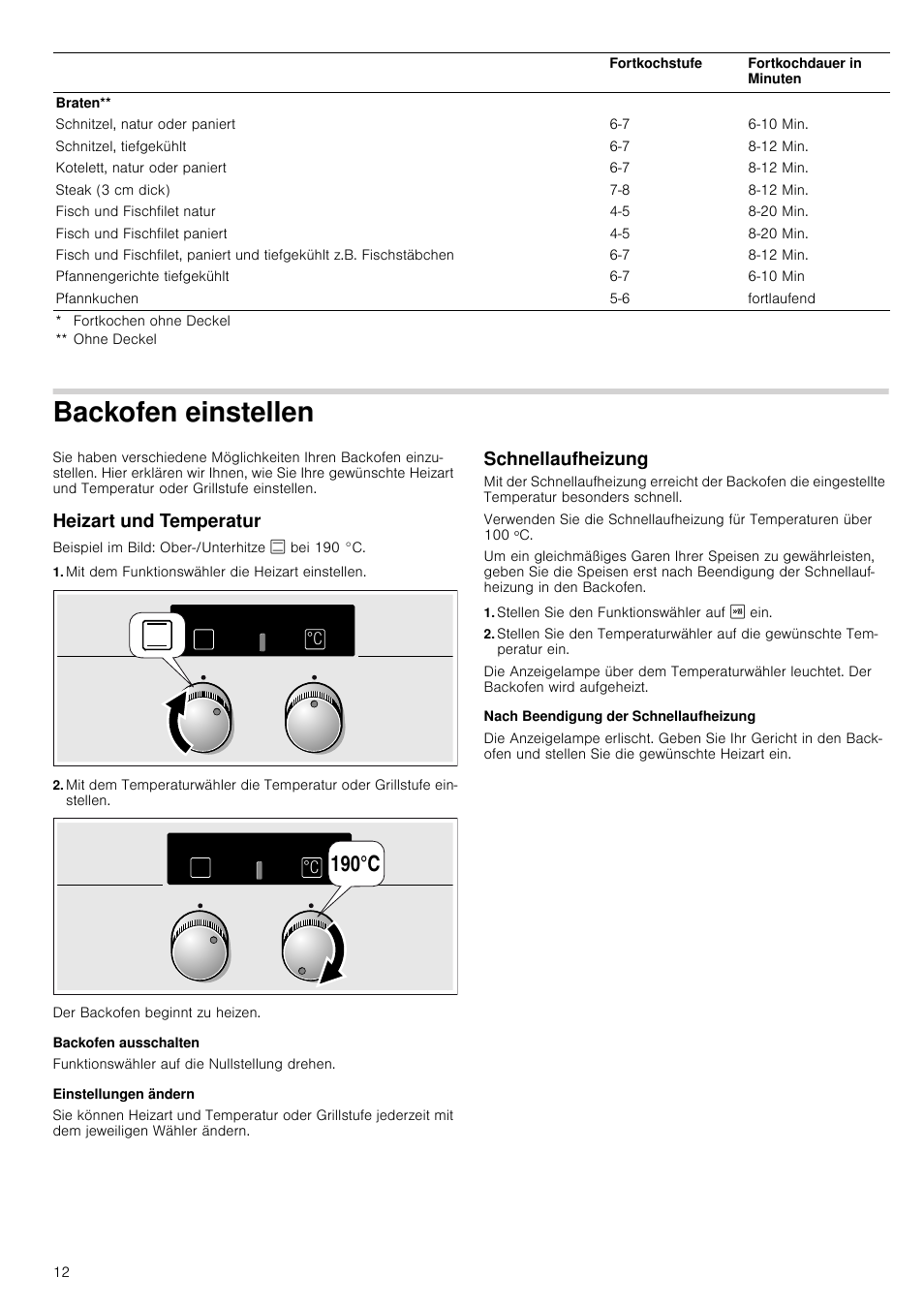 Backofen einstellen, Heizart und temperatur, Mit dem funktionswähler die heizart einstellen | Backofen ausschalten, Einstellungen ändern, Schnellaufheizung, Stellen sie den funktionswähler auf i ein, Nach beendigung der schnellaufheizung | Siemens HC724220 User Manual | Page 12 / 104