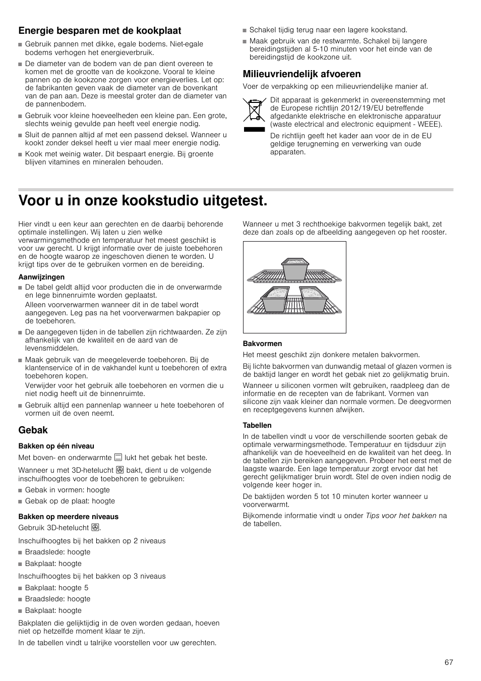 Energie besparen met de kookplaat, Milieuvriendelijk afvoeren, Voor u in onze kookstudio uitgetest | Aanwijzingen, Gebak, Bakken op één niveau, Bakken op meerdere niveaus, Bakvormen, Tabellen, Est gebak | Siemens HC724220 User Manual | Page 67 / 104