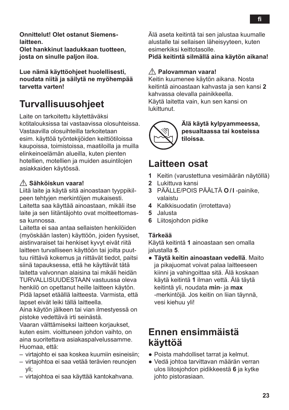 Turvallisuusohjeet, Laitteen osat, Ennen ensimmäistä käyttöä | Siemens TW3A0103 User Manual | Page 25 / 62