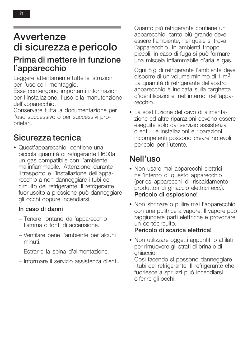 Avvertenze di sicurezza e pericolo, Prima di mettere in funzione l'apparecchio, Sicurezza tecnica | Nell'uso | Siemens KF18RA60 User Manual | Page 38 / 64