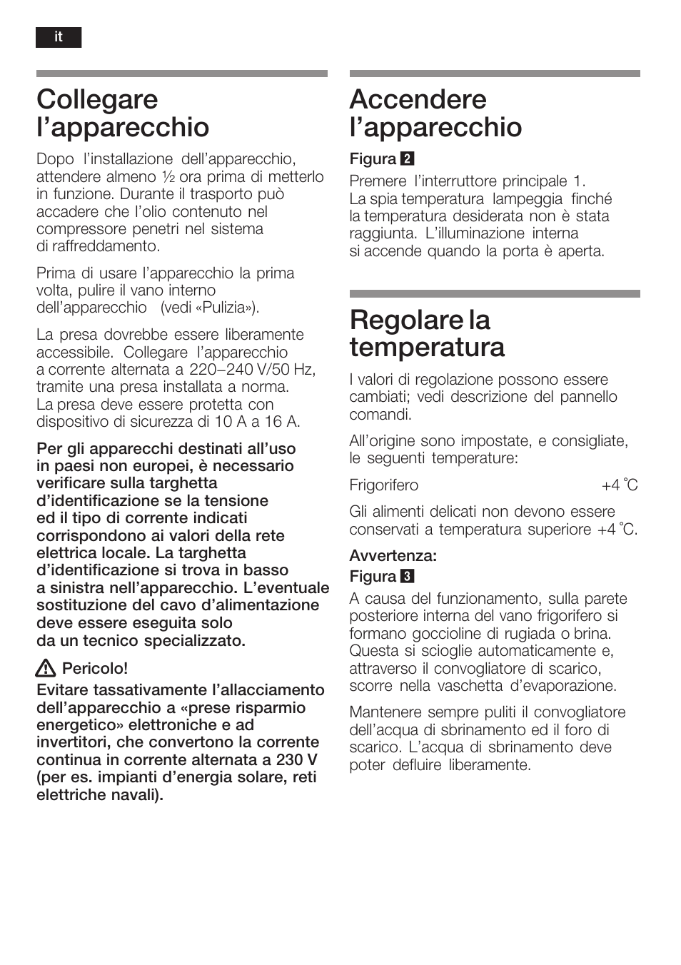 Collegare l'apparecchio, Accendere l'apparecchio, Regolare la temperatura | Siemens KF18RA60 User Manual | Page 42 / 64