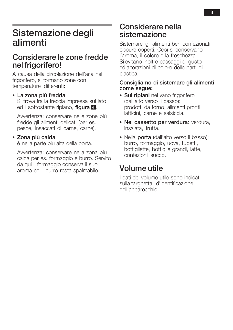 Sistemazione degli alimenti, Considerare le zone fredde nel frigorifero, Considerare nella sistemazione | Volume utile | Siemens KF18RA60 User Manual | Page 43 / 64