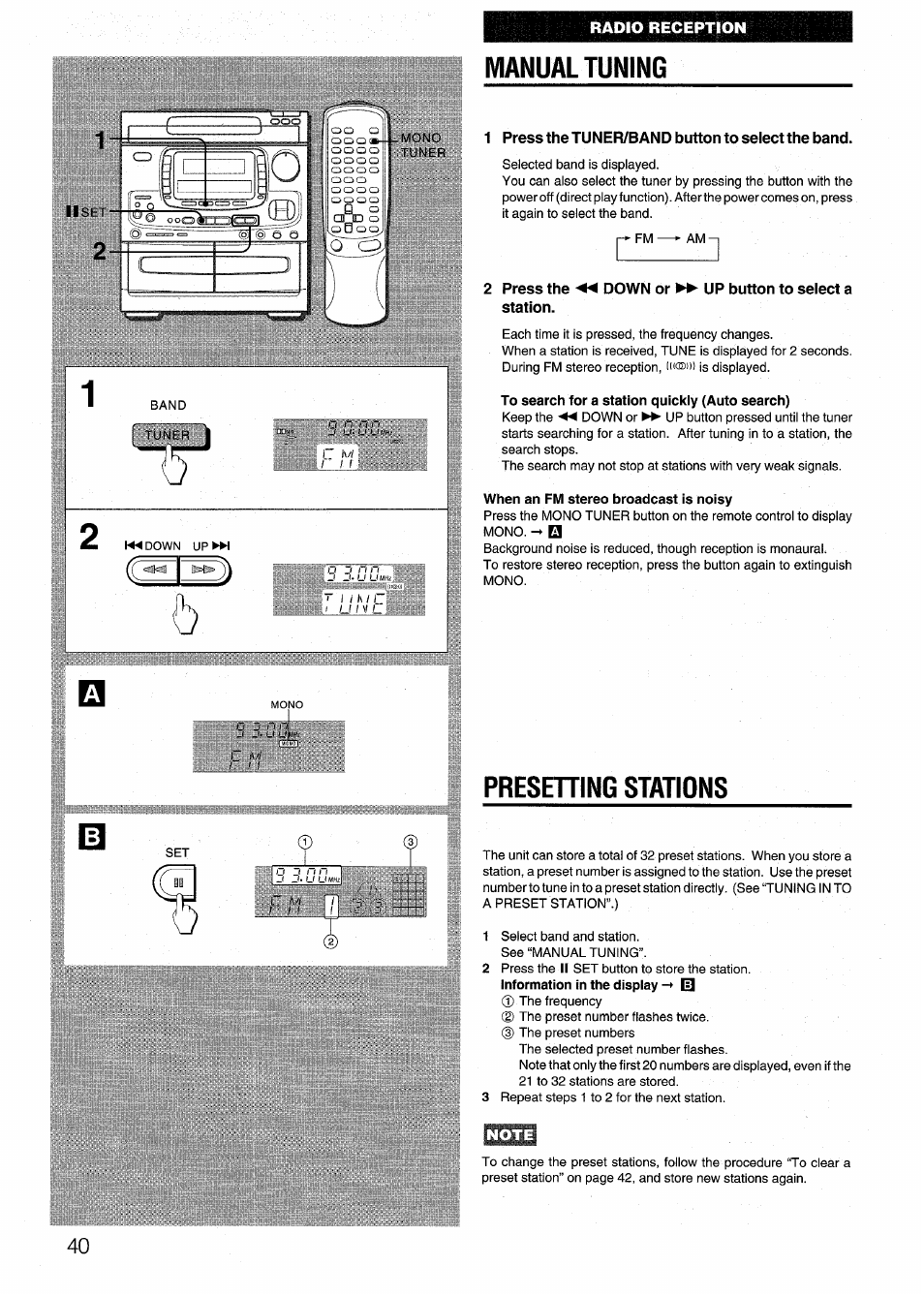 Manual tuning, 1 press the tuner/band button to select the band, Press the station | Down or, Up button to select a, To search for a station quickly (auto search), When an fm stereo broadcast is noisy, Presetting stations, Information in the display, Note | Aiwa NSX-999 User Manual | Page 40 / 80