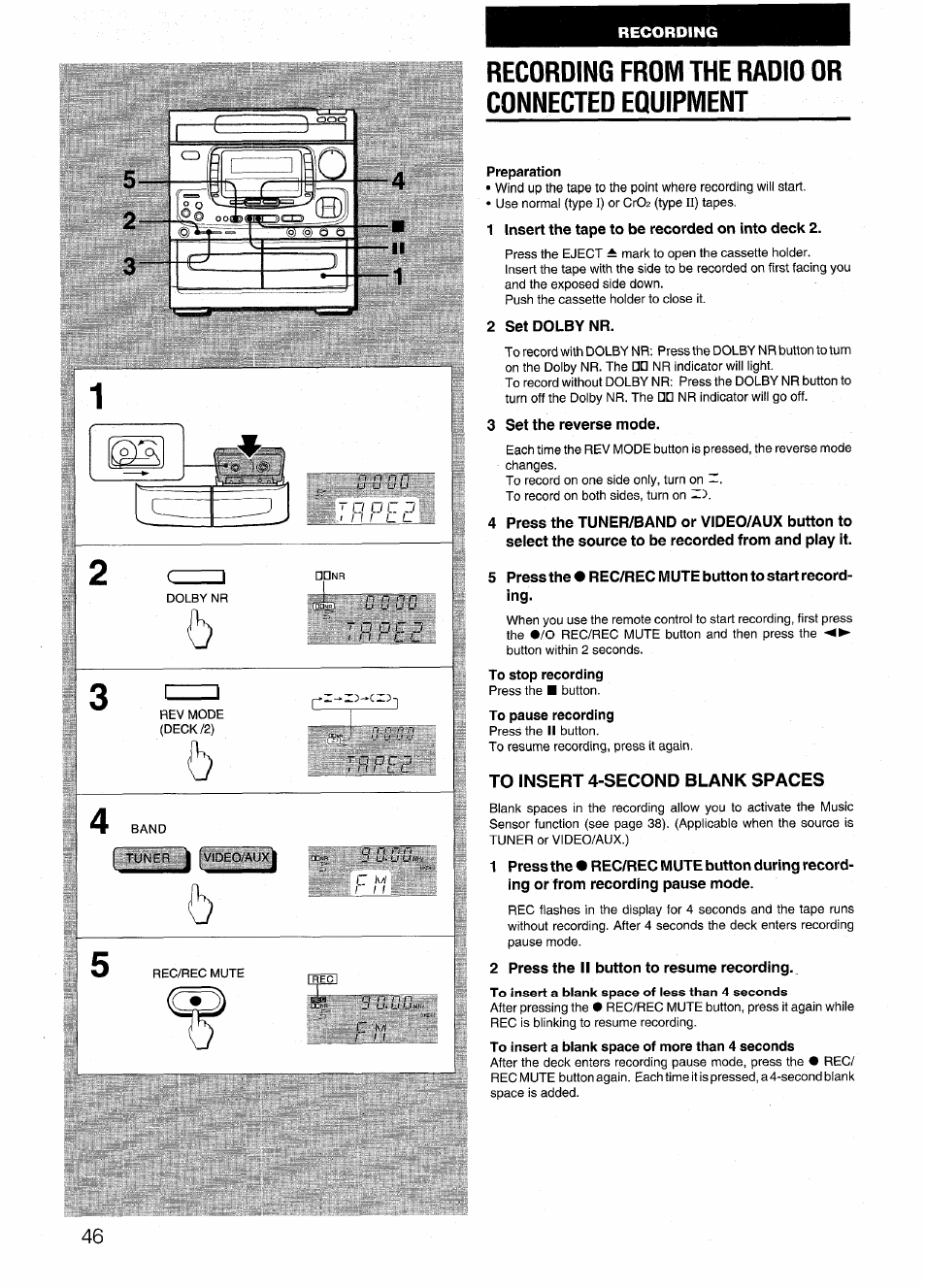 Recording from the radio or connected equipment, Preparation, 1 insert the tape to be recorded on into deck 2 | 2 set dolby nr, 3 set the reverse mode, To stop recording, To pause recording, To insert 4-second blank spaces, 2 press the ii button to resume recording, To insert a blank space of more than 4 seconds | Aiwa NSX-999 User Manual | Page 46 / 80