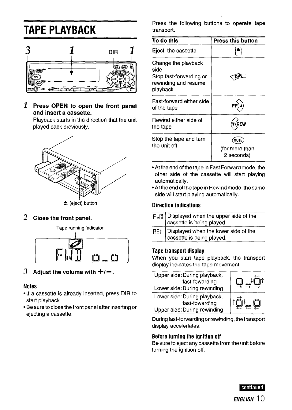 Tape playback, 2 close the front panel, 3 adjust the volume with | Notes, Direction indications, Tape transport display, Before turning the ignition off | Aiwa CT-FX729M User Manual | Page 11 / 56