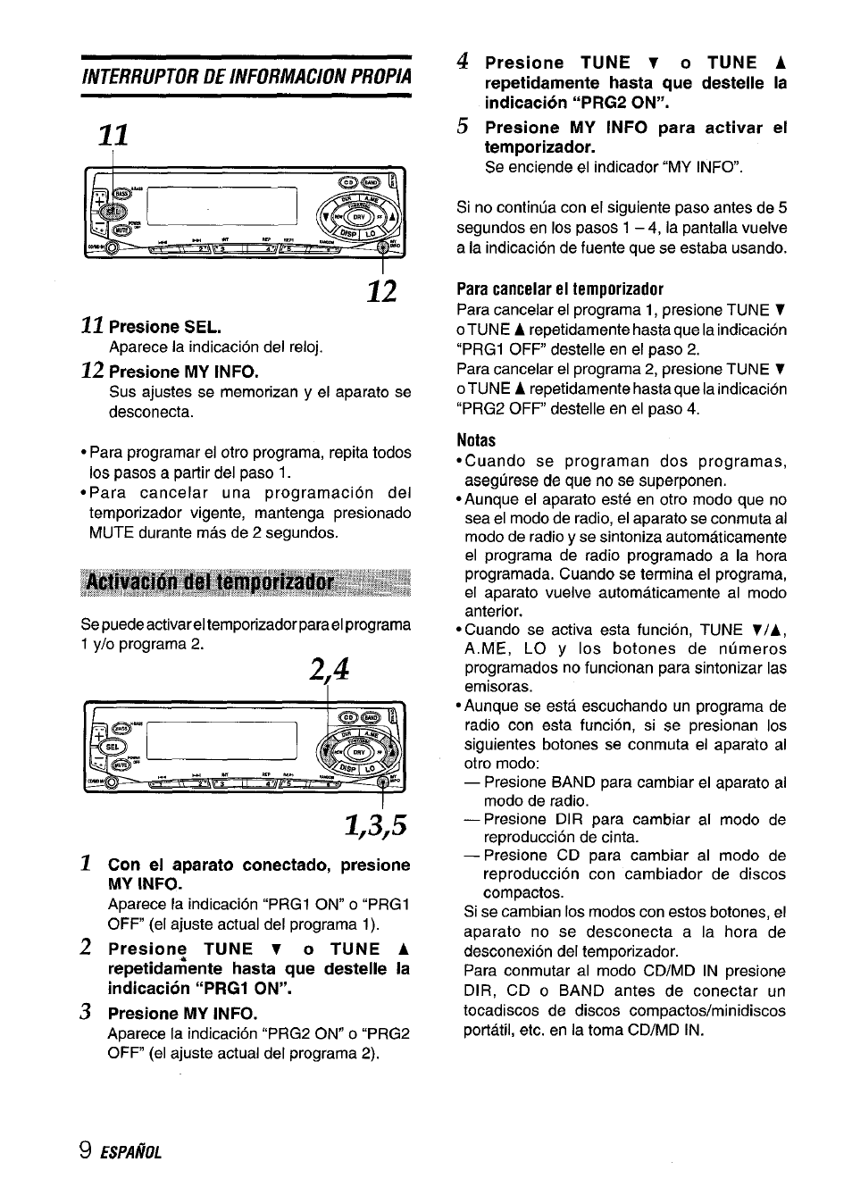 11 presione sel, 12 presione my info, Activación dei temporizador | Con el aparato conectado, presione my info, 5 presione my info para activar el temporizador, Para cancelar el temporizador, Notas | Aiwa CT-FX729M User Manual | Page 28 / 56